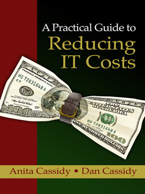 cover image of A Practical Guide to Reducing IT Costs